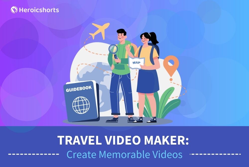 Travel Video Maker: Create Memorable Videos