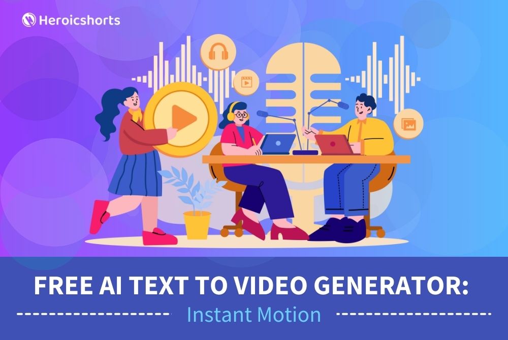 Free AI Text to Video Generator: Instant Motion