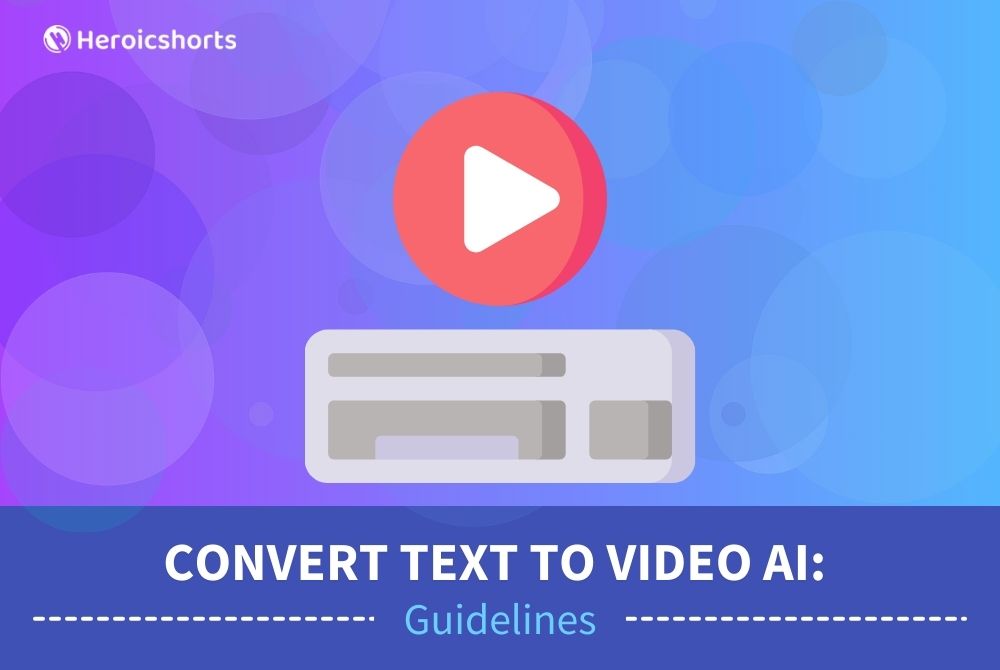 Convert Text to Video AI: Guidelines