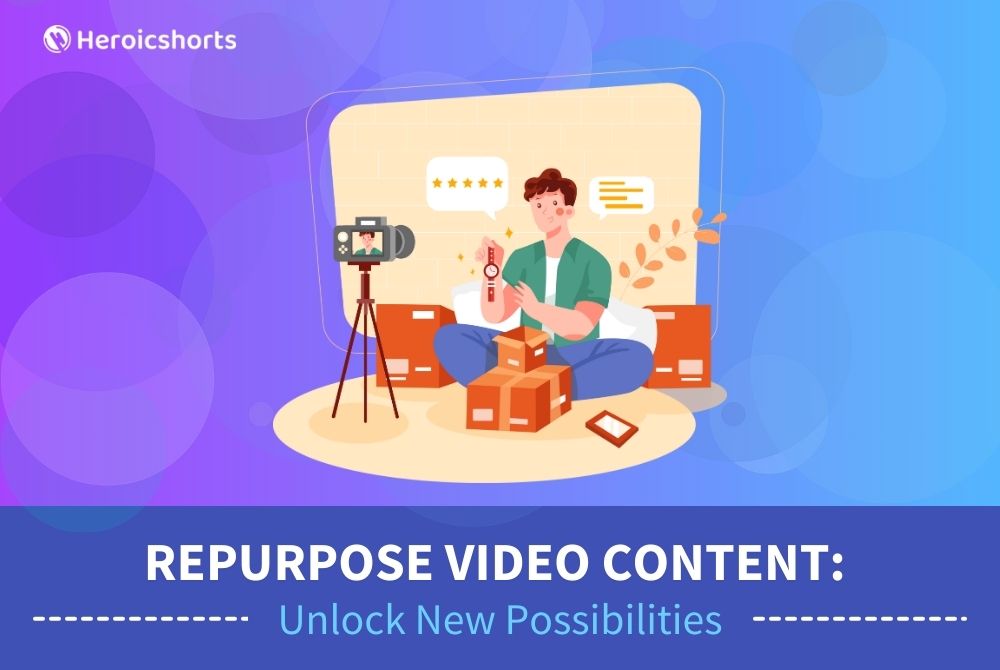 Repurpose Video Content: Unlock New Possibilities