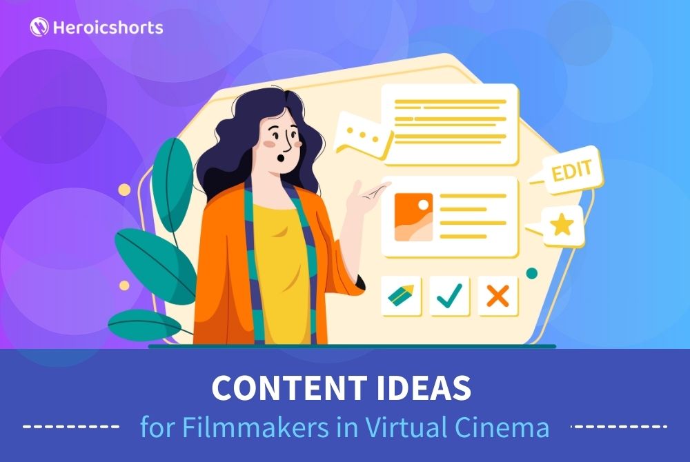 Content Ideas for Filmmakers in Virtual Cinema