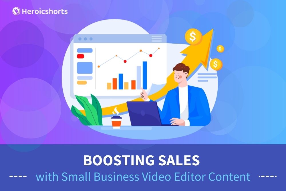 Boosting Sales with Small Business Video Editor Content