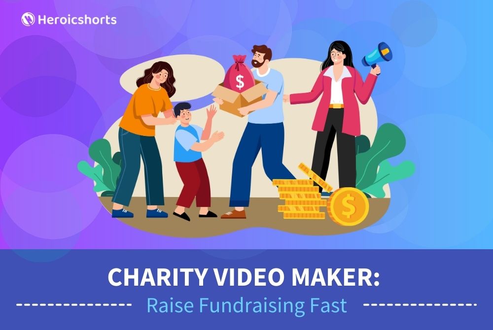 Charity Video Maker: Raise Fundraising Fast