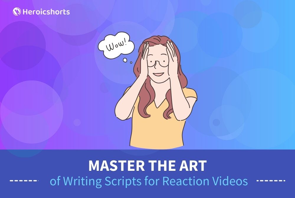 Master the Art of Writing Scripts for Reaction Videos