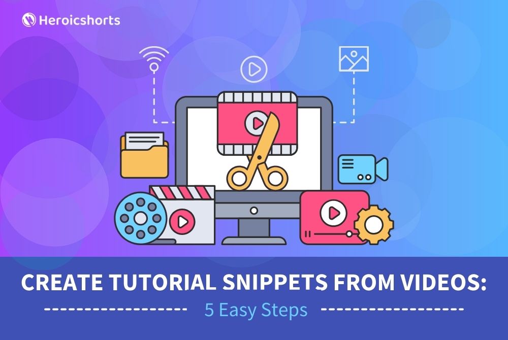 Create Tutorial Snippets from Videos: 5 Easy Steps
