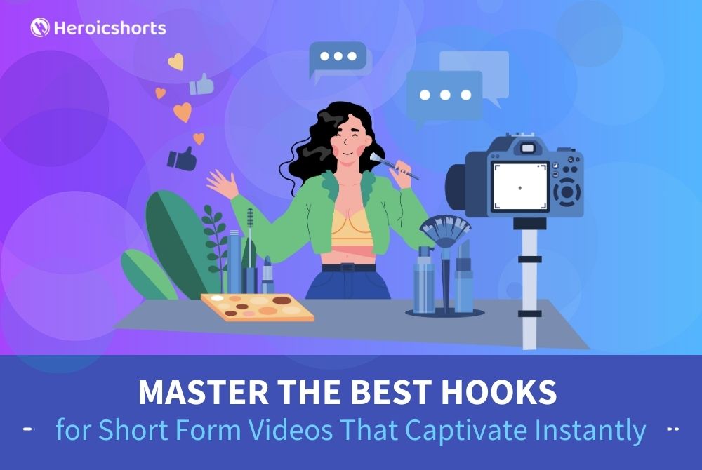 Master the Best Hooks for Short Form Videos That Captivate Instantly