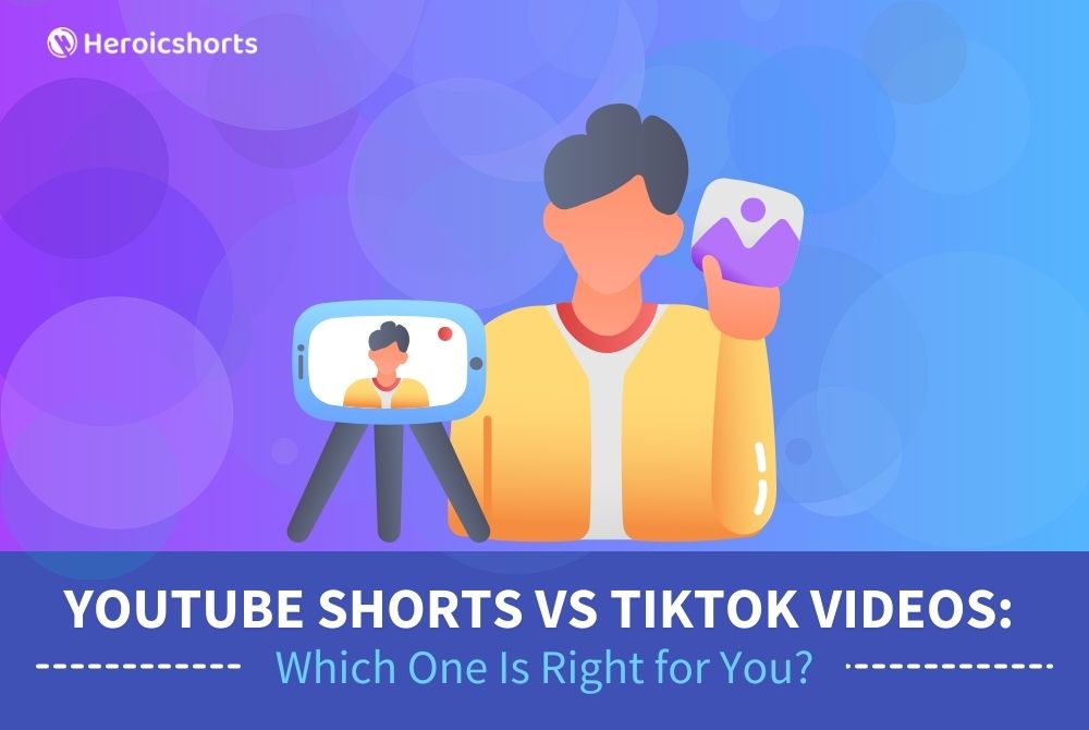 YouTube Shorts vs TikTok Videos: Which One Is Right for You?