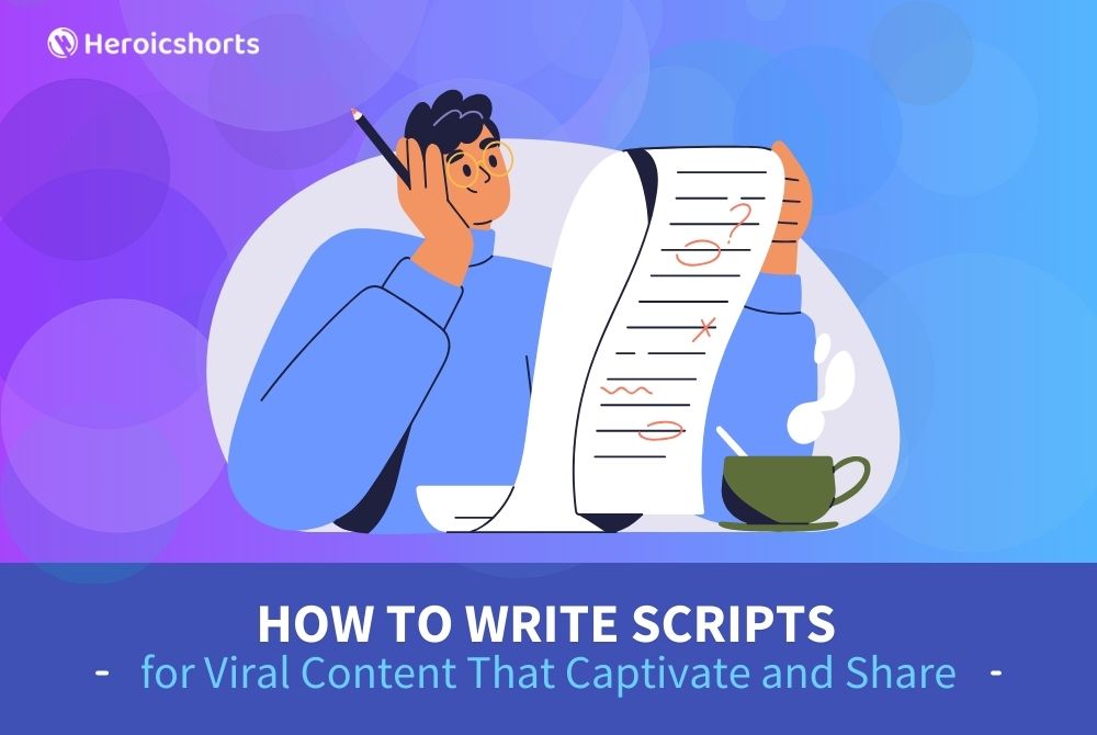 How to Write Scripts for Viral Content That Captivate and Share