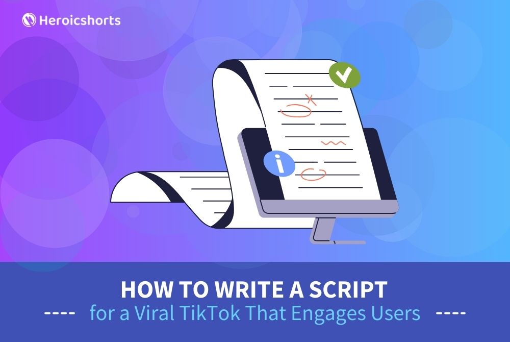 How to Write a Script for a Viral TikTok That Engages Users