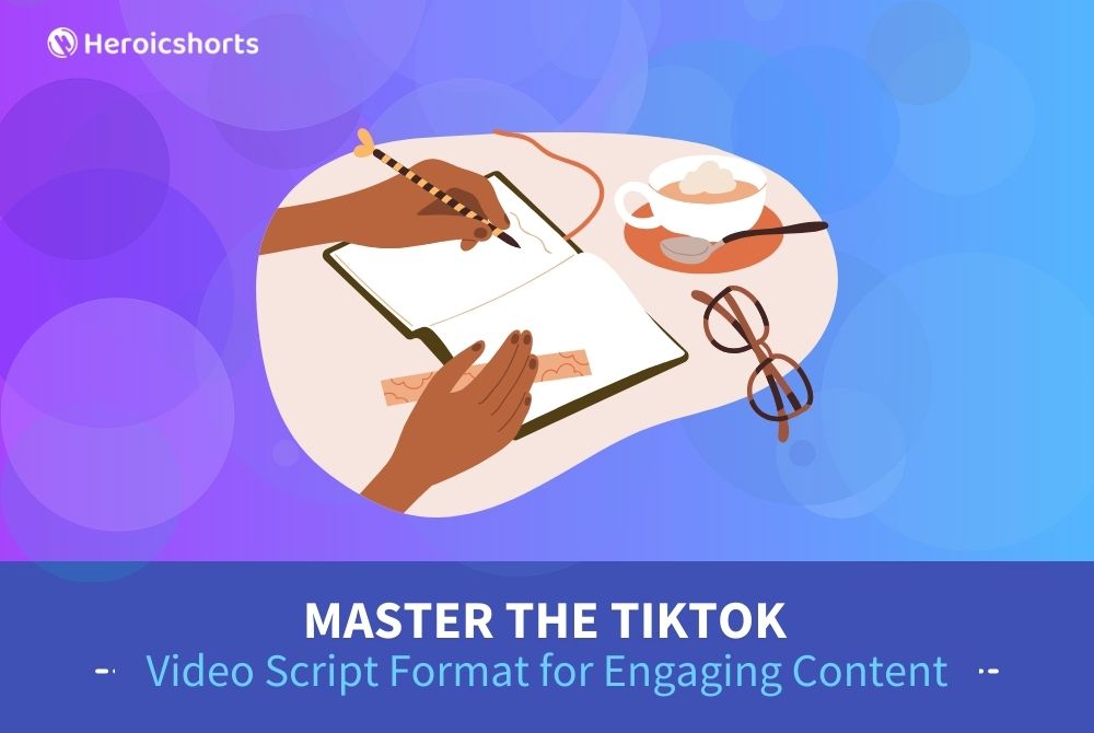 Master the TikTok Video Script Format for Engaging Content