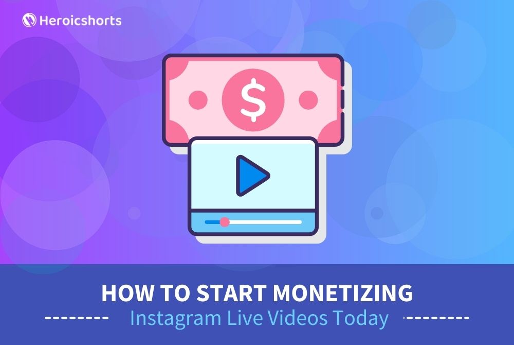 How to Start Monetizing Instagram Live Videos Today