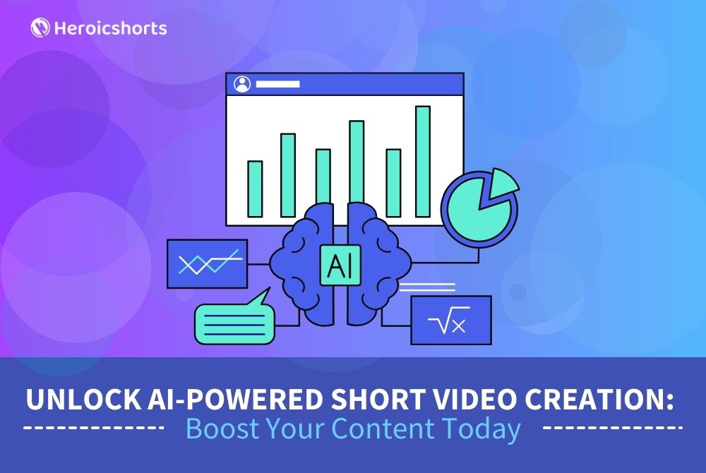 Unlock AI-Powered Short Video Creation: Boost Your Content Today