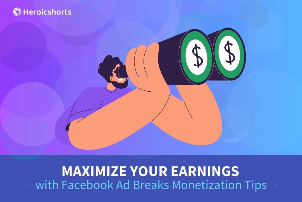 Maximize Your Earnings with Facebook Ad Breaks Monetization Tips