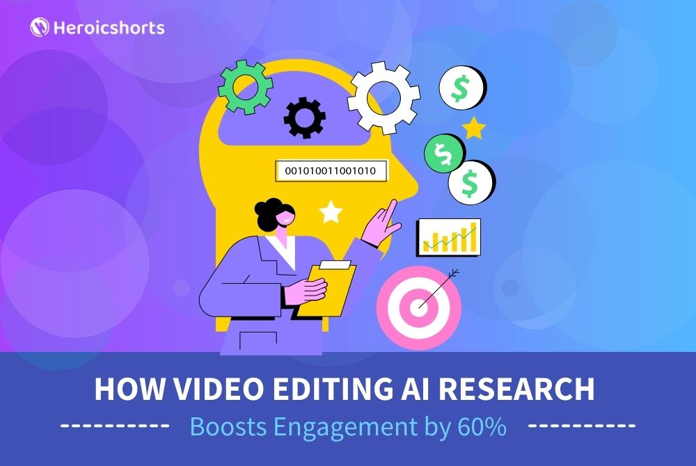 How Video Editing AI Research Boosts Engagement by 60%