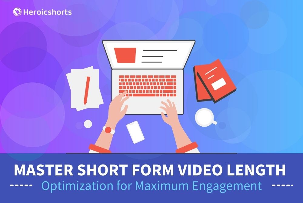 Master Short Form Video Length Optimization for Maximum Engagement