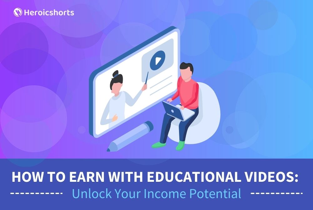 How to Earn with Educational Videos: Unlock Your Income Potential