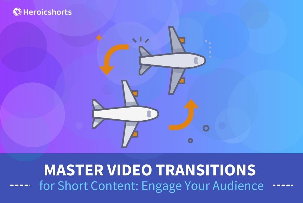 Master Video Transitions for Short Content: Engage Your Audience