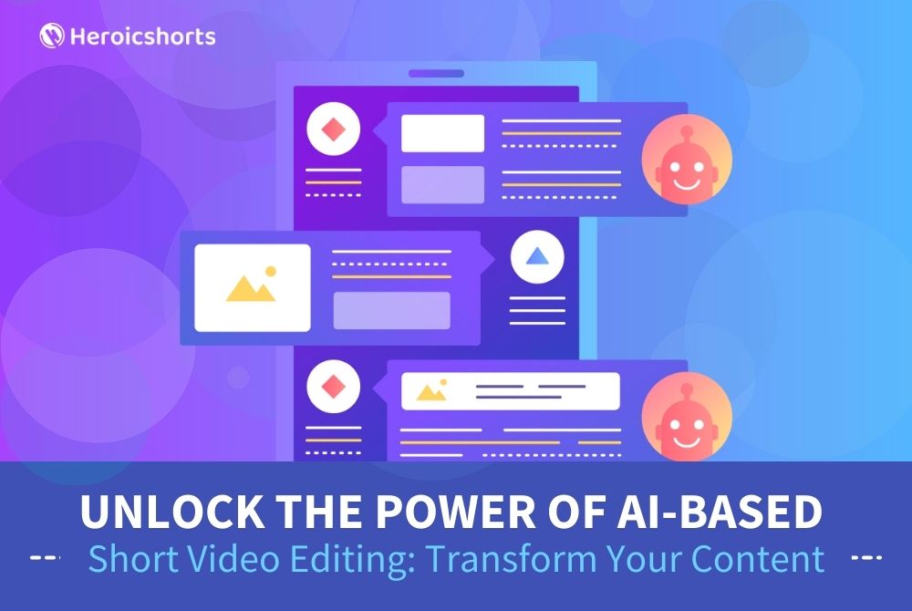 Unlock the Power of AI-Based Short Video Editing: Transform Your Content