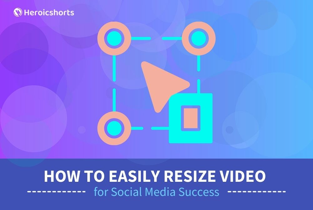 How to Easily Resize Video for Social Media Success