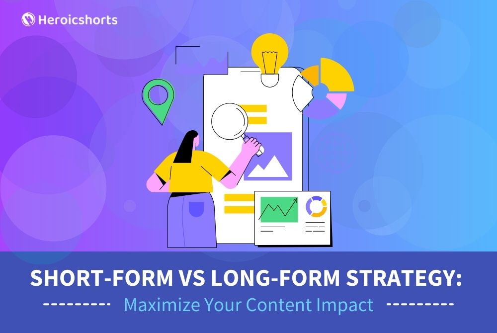 Short-Form vs Long-Form Strategy: Maximize Your Content Impact