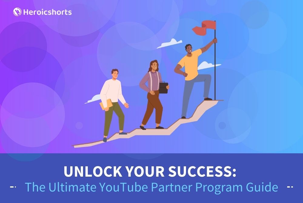 Unlock Your Success: The Ultimate YouTube Partner Program Guide