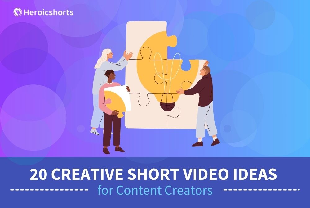 20 Creative Short Video Ideas for Content Creators