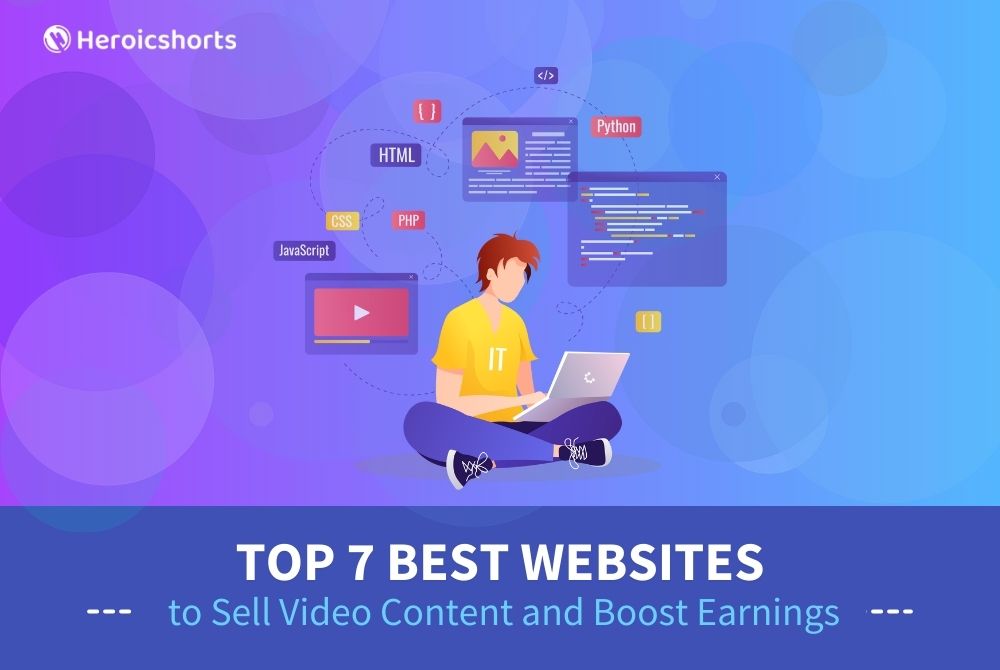 Top 7 Best Websites to Sell Video Content and Boost Earnings