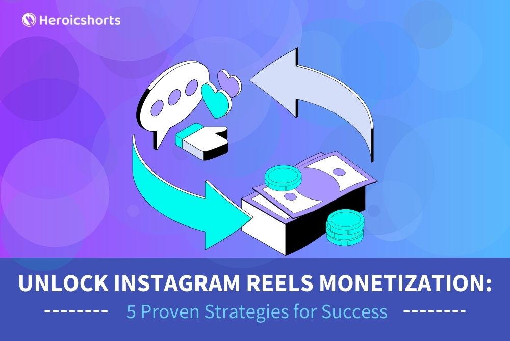 Unlock Instagram Reels Monetization: 5 Proven Strategies for Success