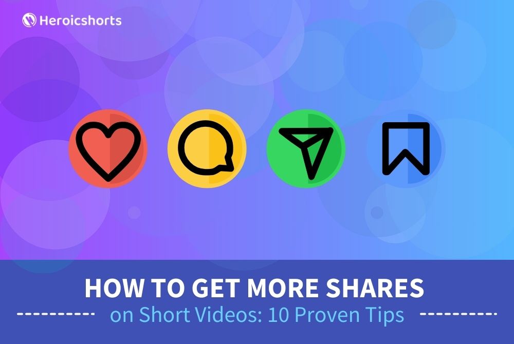 How to Get More Shares on Short Videos: 10 Proven Tips
