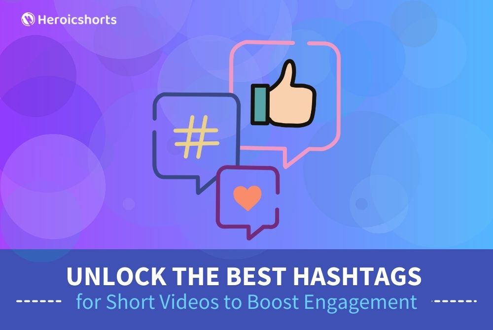 Unlock the Best Hashtags for Short Videos to Boost Engagement