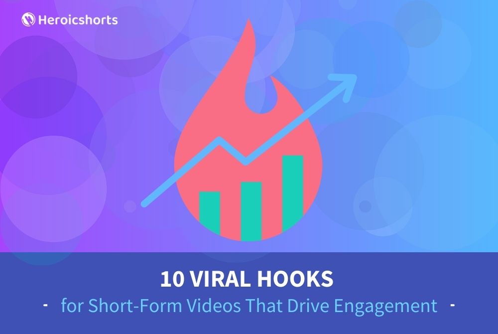 10 Viral Hooks for Short-Form Videos That Drive Engagement