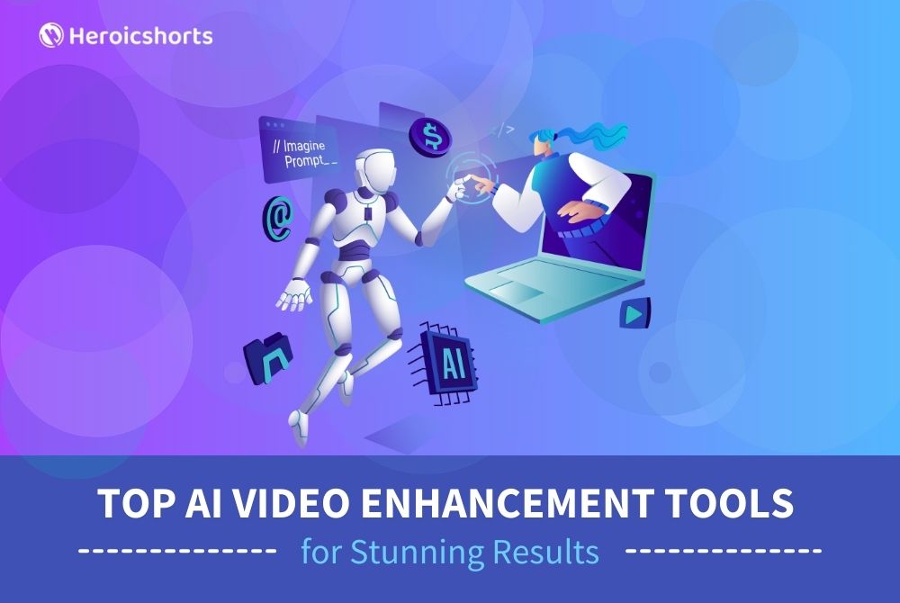 Top AI Video Enhancement Tools for Stunning Results