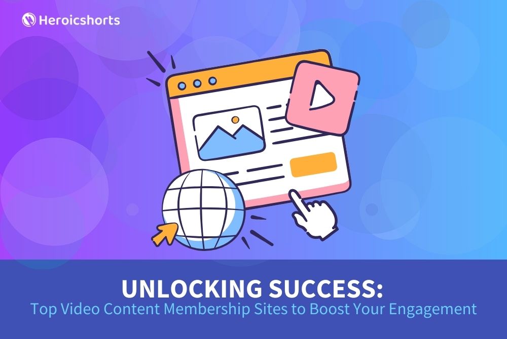 Unlocking Success: Top Video Content Membership Sites to Boost Your Engagement