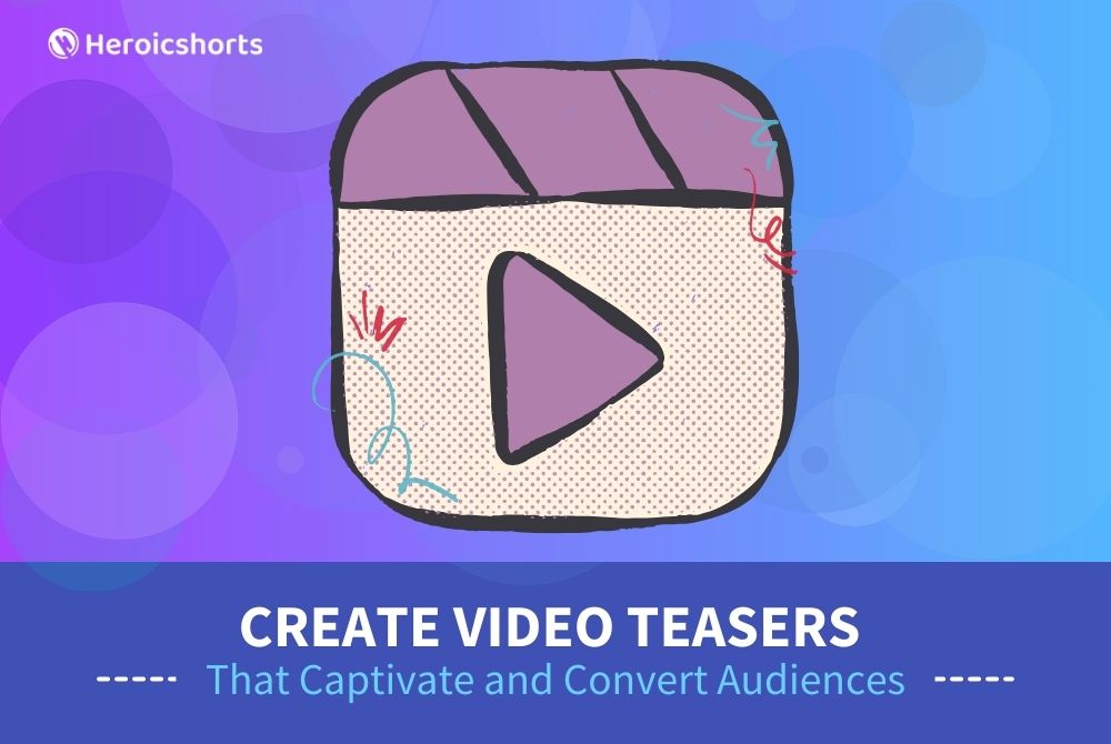 Create Video Teasers That Captivate and Convert Audiences