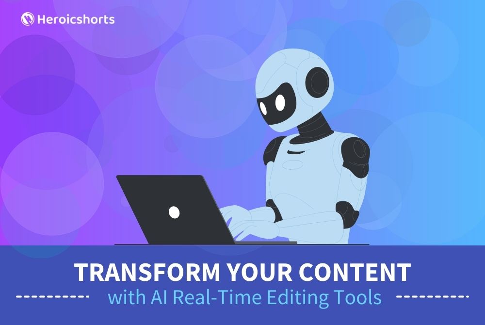 Transform Your Content with AI Real-Time Editing Tools