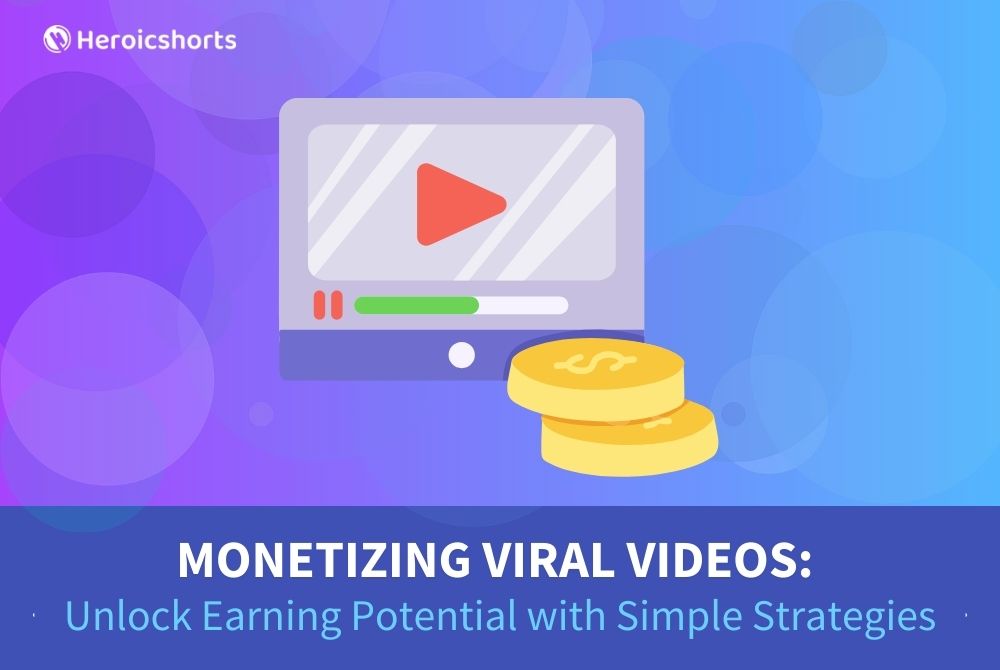 Monetizing Viral Videos: Unlock Earning Potential with Simple Strategies