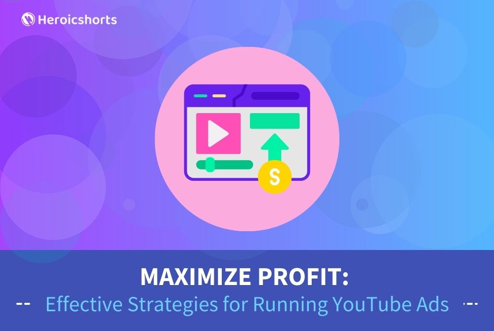 Maximize Profit: Effective Strategies for Running YouTube Ads