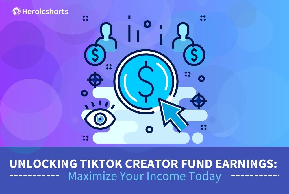 Unlocking TikTok Creator Fund Earnings: Maximize Your Income Today