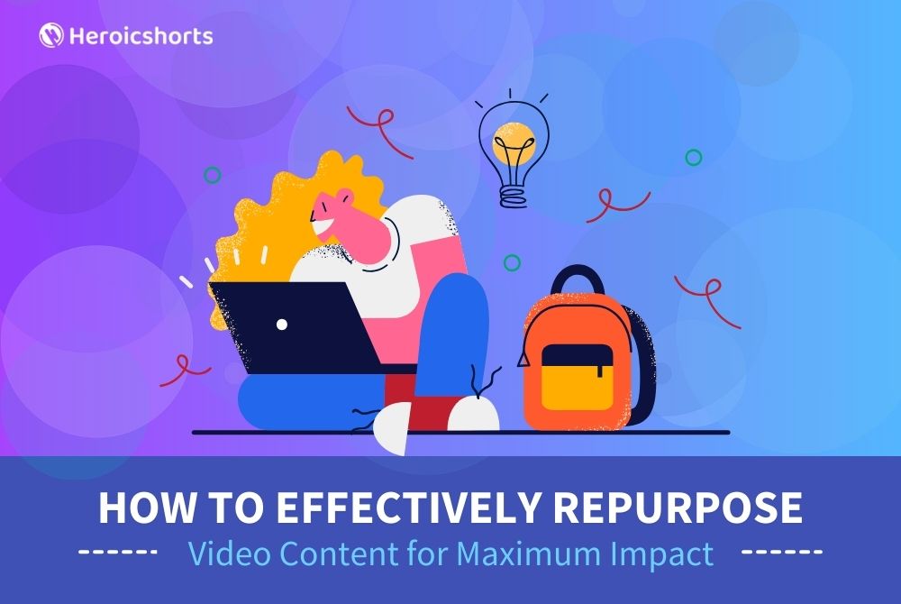 How to Effectively Repurpose Video Content for Maximum Impact