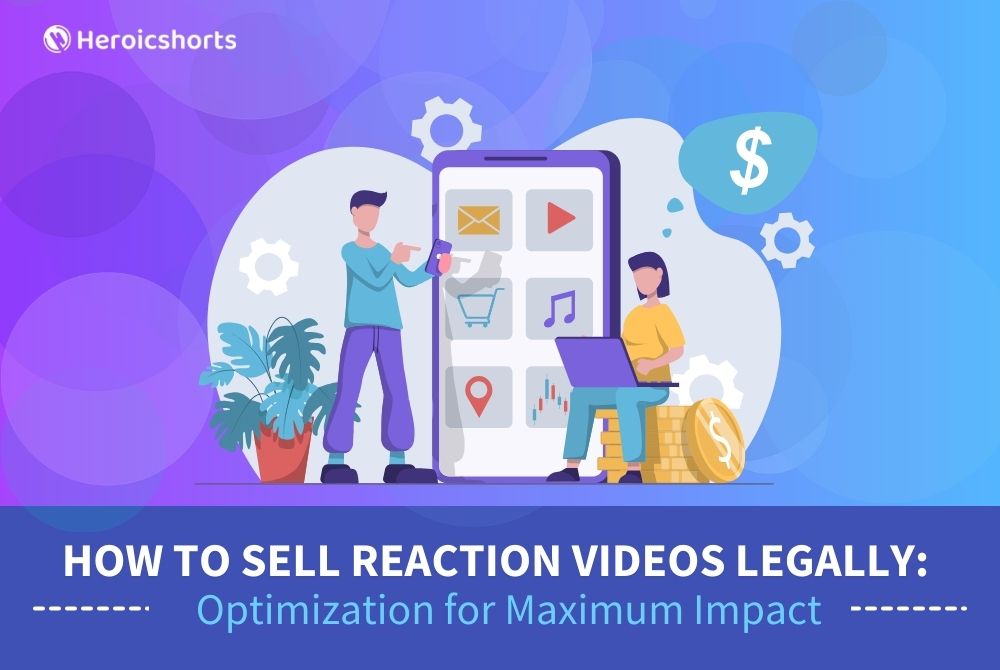 How to Sell Reaction Videos Legally: Tips and Strategies