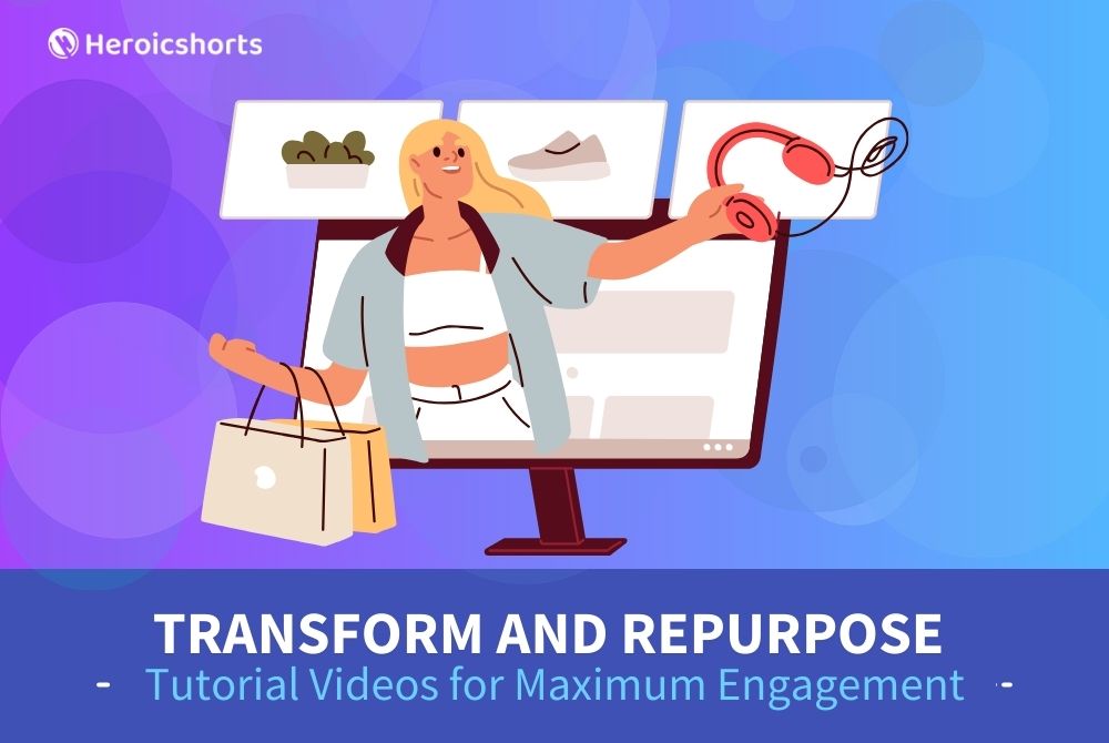 Transform and Repurpose Tutorial Videos for Maximum Engagement