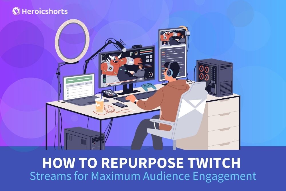 How to Repurpose Twitch Streams for Maximum Audience Engagement