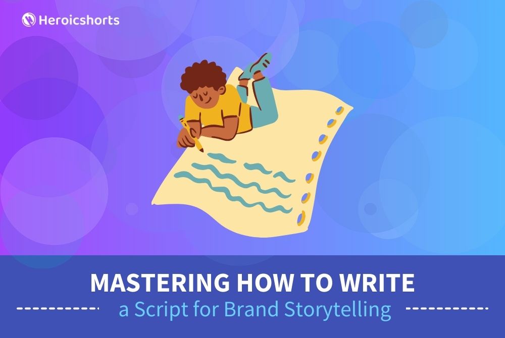 Mastering How to Write a Script for Brand Storytelling