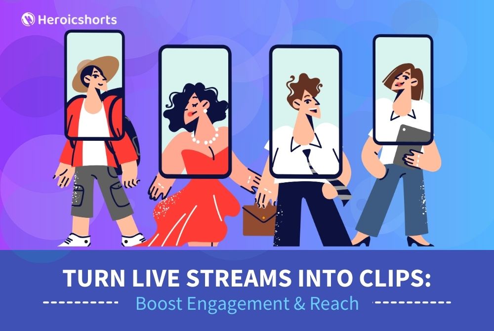 Turn Live Streams into Clips: Boost Engagement & Reach