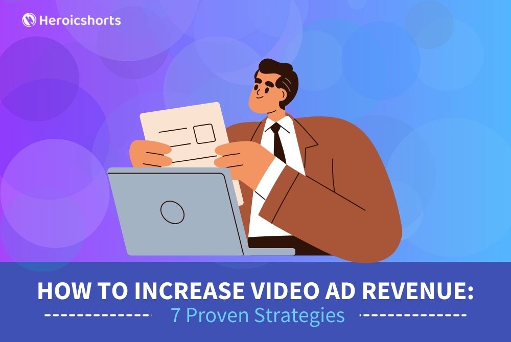 How to Increase Video Ad Revenue: 7 Proven Strategies