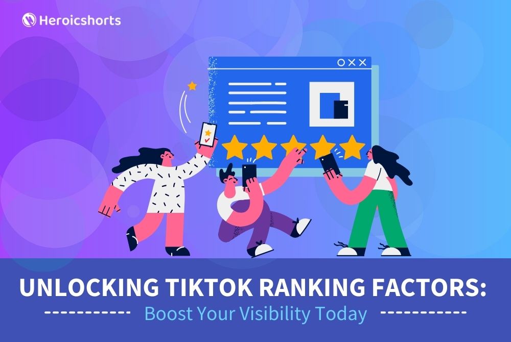 Unlocking TikTok Ranking Factors: Boost Your Visibility Today