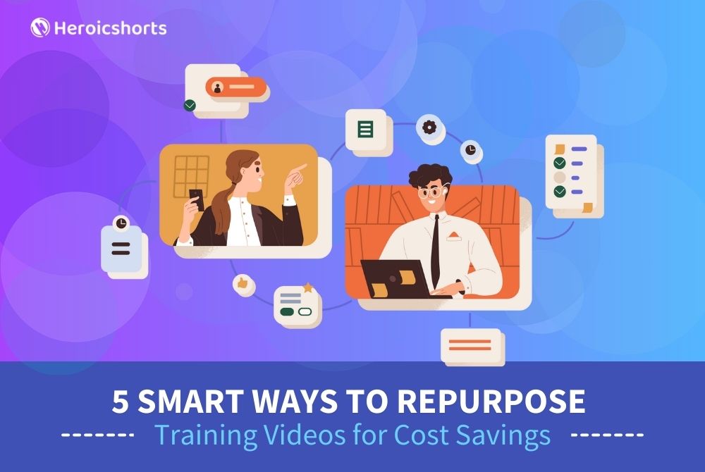 5 Smart Ways to Repurpose Training Videos for Cost Savings