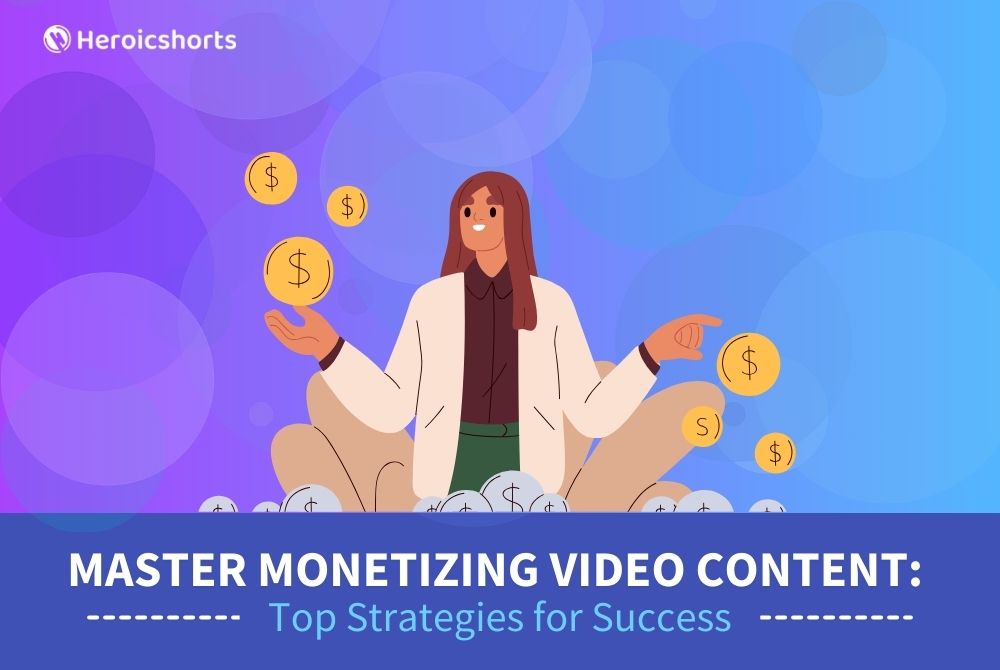Master Monetizing Video Content: Top Strategies for Success