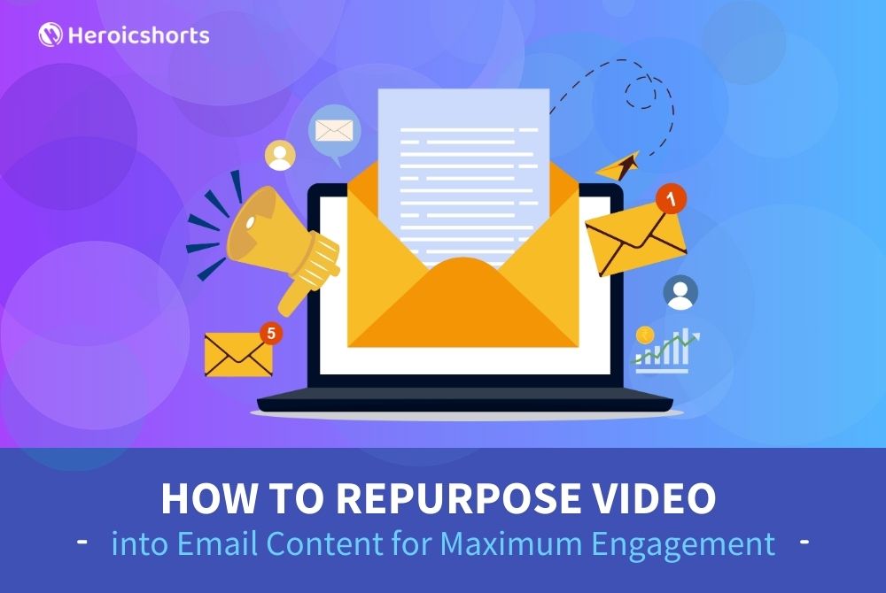 How to Repurpose Video into Email Content for Maximum Engagement