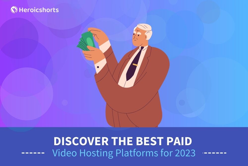 Discover the Best Paid Video Hosting Platforms for 2023